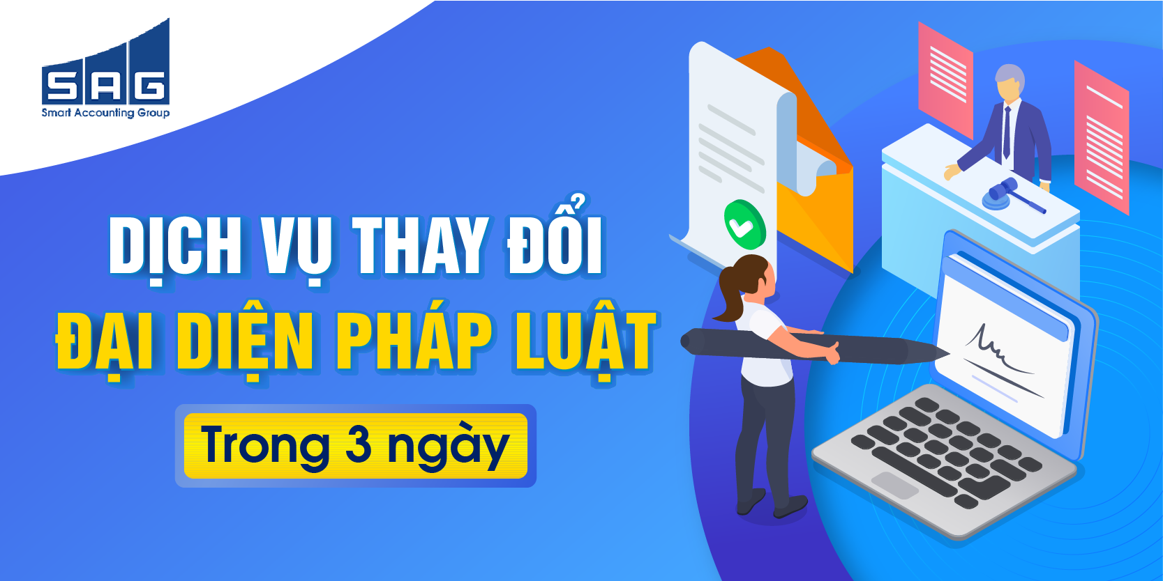 Thay đổi người đại diện pháp luật, giám đốc công ty tại SAG trong 3 ngày