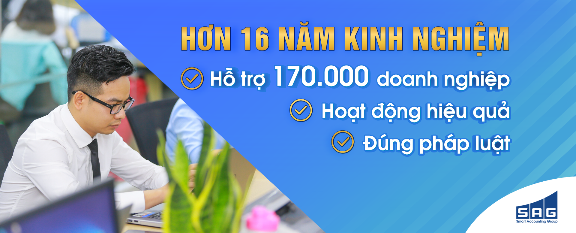 Dịch vụ kế toán SAG hơn 16 năm kinh nghiệm hỗ trợ doanh nghiệp