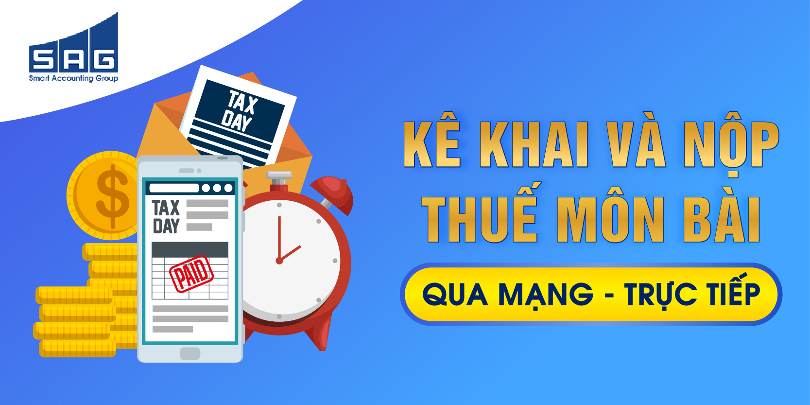 SAG hướng dẫn cách kê khai và nộp thuế môn bài theo 2 cách: qua mạng và trực tiếp